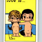 1977 Italy Panini Love Is... Albulm Sticker #139 -  V54857 Image 1