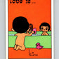 1977 Italy Panini Love Is... Albulm Sticker #244 -  V54914 Image 1