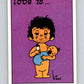 1977 Italy Panini Love Is... Albulm Sticker #256 -  V54919 Image 1