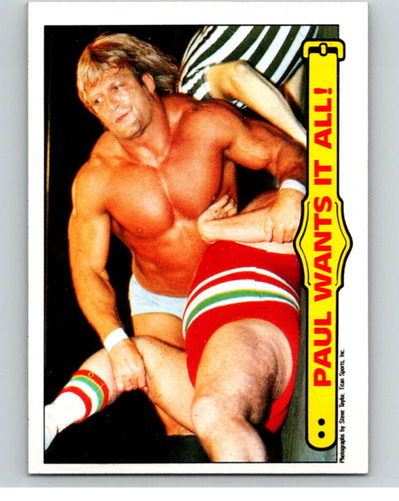 1985 Topps WWF #44 Paul Wants It All!   V65669 Image 1