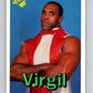 1990 Classic WWF #34 Virgil    V69649 Image 1