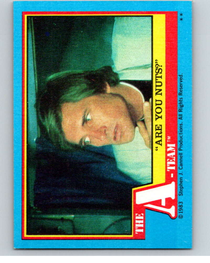 1983 Topps A-Team  #10 Are You Nuts   V69764 Image 1