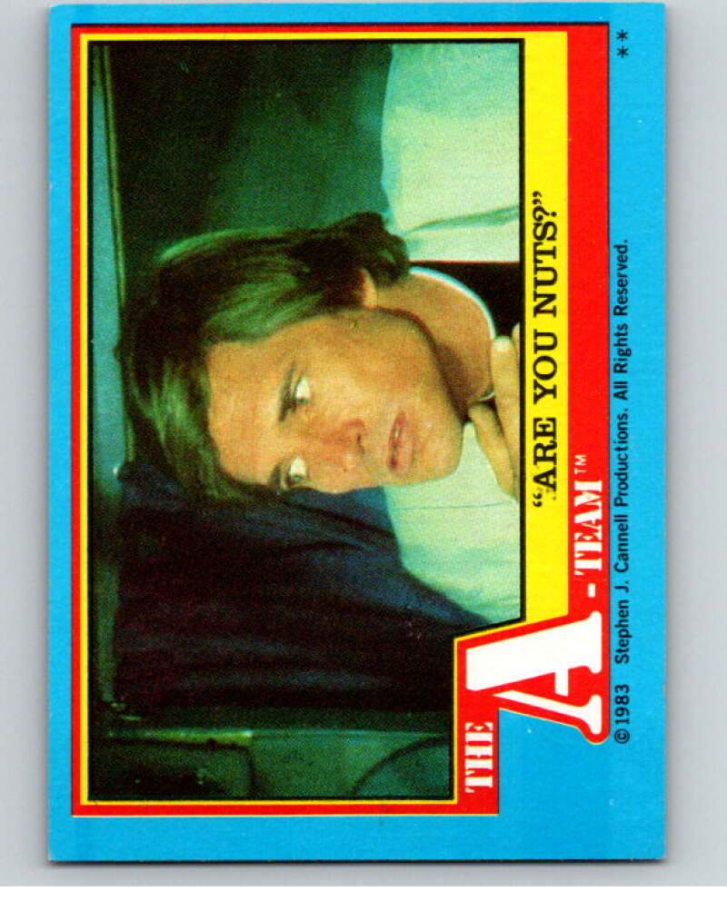 1983 Topps A-Team  #10 Are You Nuts   V69765 Image 1