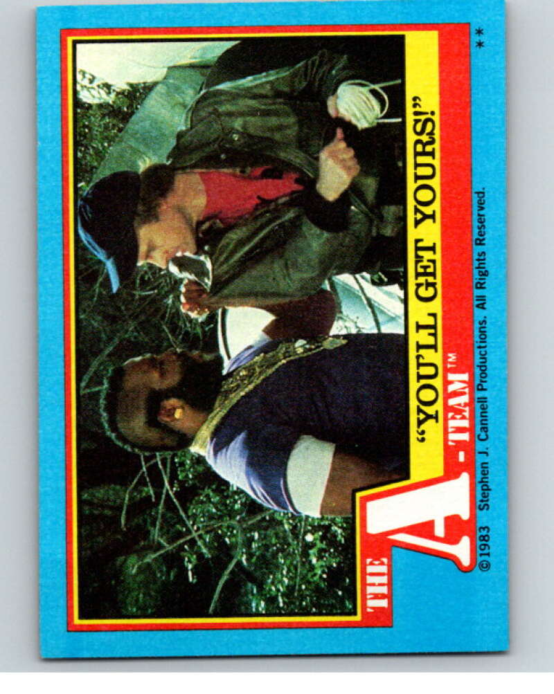 1983 Topps A-Team  #46 You'll Get Yours   V69795 Image 1