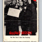 1965 Fleer Hogan's Heroes #25 No! No! Don't take the..  V69928 Image 1