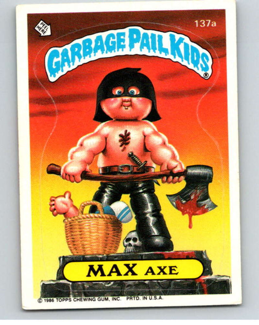 1986 Topps Garbage Pail Kids Series 4 #137A Max Axe   V73096 Image 1