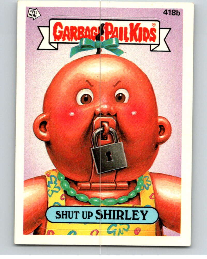 1987 Topps Garbage Pail Kids Series 11 #418B Shut Up Shirley   V73768 Image 1