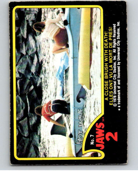 1978 Jaws 2 OPC #7 A Close Brush with Death!/Elles..  V78347 Image 1