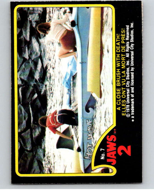 1978 Jaws 2 OPC #7 A Close Brush with Death!/Elles..  V78348 Image 1