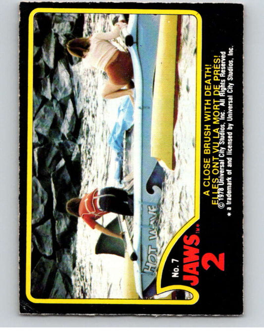 1978 Jaws 2 OPC #7 A Close Brush with Death!/Elles..  V78350 Image 1