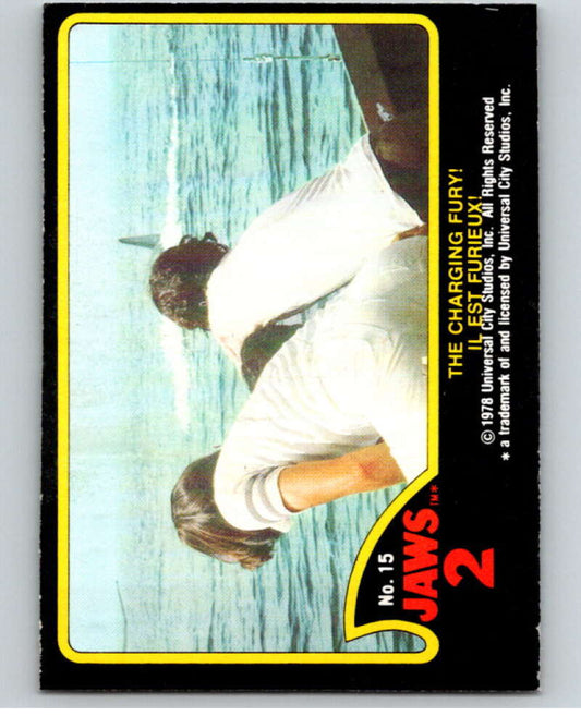 1978 Jaws 2 OPC #15 The Charging Fury!/Il Est Furieux!  V78360 Image 1