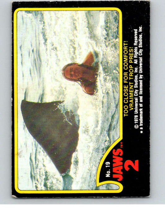 1978 Jaws 2 OPC #19 Too Close for Comfort!/Vraiment..  V78368 Image 1