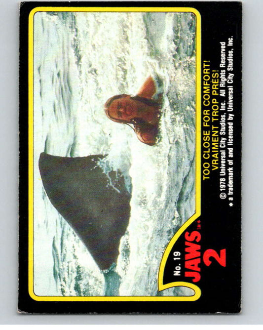 1978 Jaws 2 OPC #19 Too Close for Comfort!/Vraiment..  V78369 Image 1