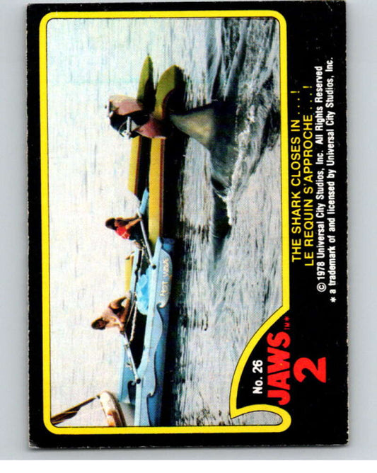 1978 Jaws 2 OPC #26 The Shark Closes In...!/Le..  V78381 Image 1