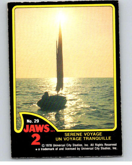 1978 Jaws 2 OPC #29 Serene Voyage/Un Voyage Tranquille  V78387 Image 1