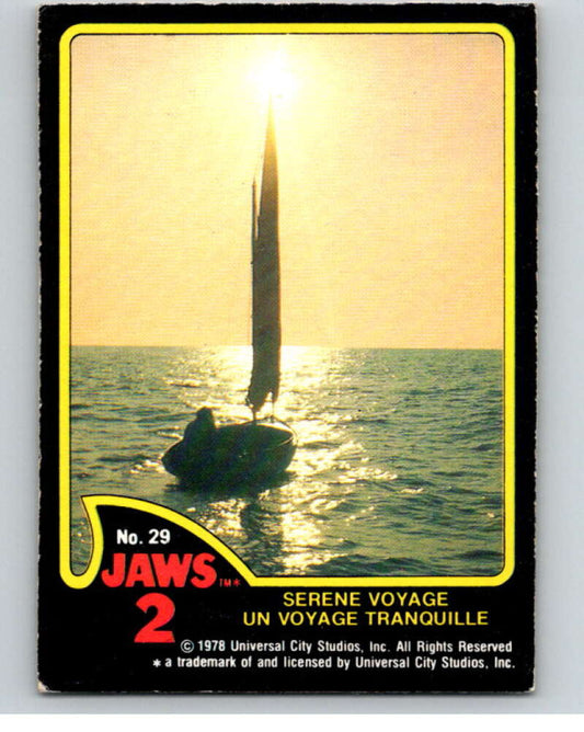 1978 Jaws 2 OPC #29 Serene Voyage/Un Voyage Tranquille  V78388 Image 1