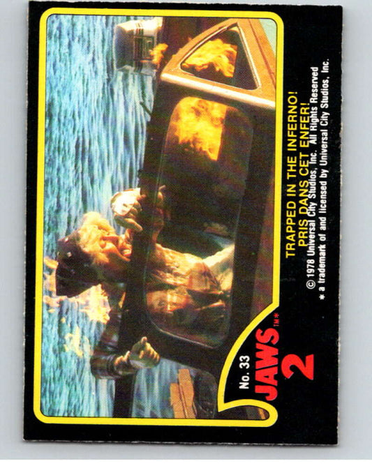 1978 Jaws 2 OPC #33 Trapped in the Inferno!/Pris Dans Cet Enfer!  V78393 Image 1