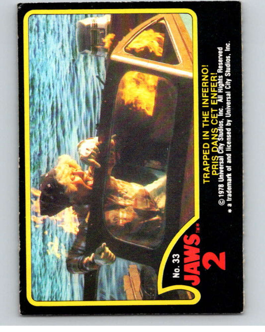 1978 Jaws 2 OPC #33 Trapped in the Inferno!/Pris Dans Cet Enfer!  V78395 Image 1