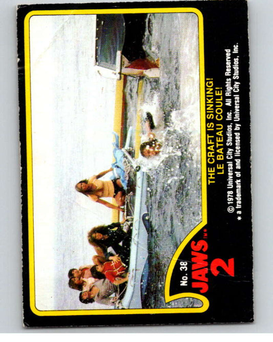 1978 Jaws 2 OPC #38 The Craft Is Sinking!/Le Bateau Coule!  V78401 Image 1