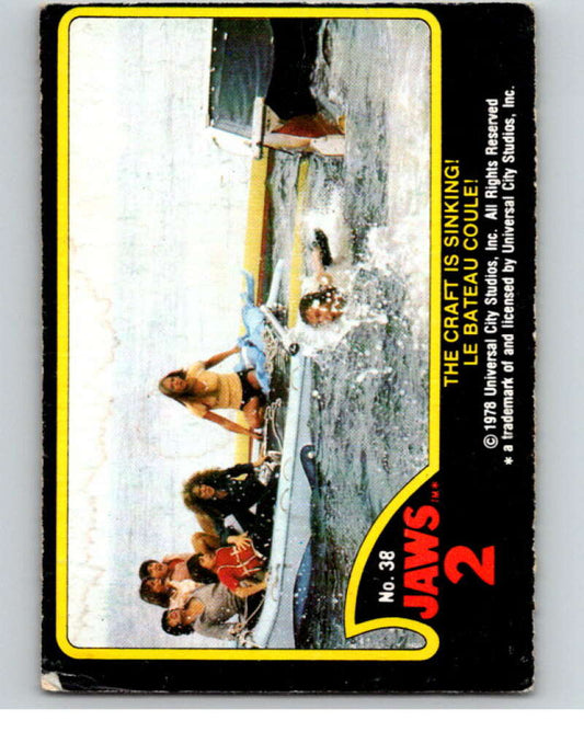 1978 Jaws 2 OPC #38 The Craft Is Sinking!/Le Bateau Coule!  V78402 Image 1