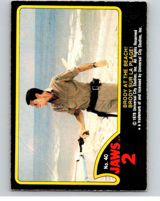 1978 Jaws 2 OPC #40 Brody at the Beach!/Brody Sur La Plage!  V78403 Image 1