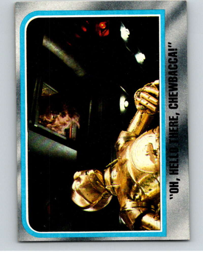 1980 Topps The Empire Strikes Back #173 Oh/Hello There/Chewbacca!   V91207 Image 1