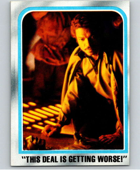 1980 Topps The Empire Strikes Back #209 This Deal Is Getting Worse!   V91292 Image 1