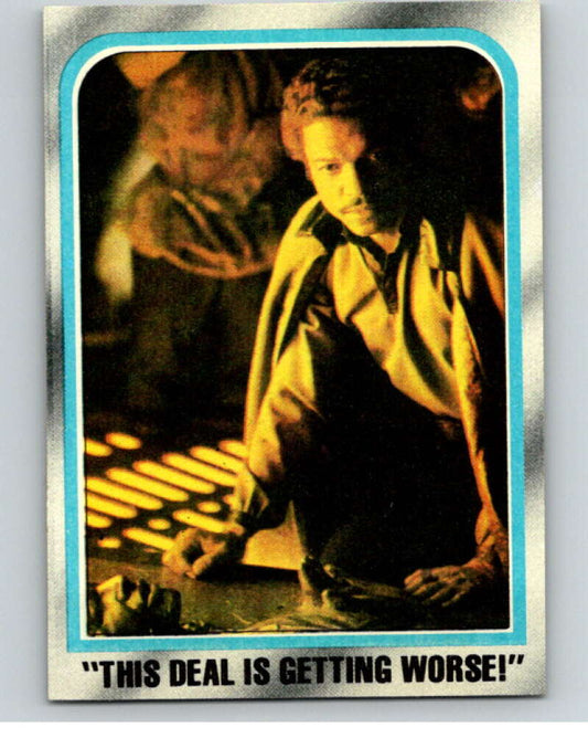 1980 Topps The Empire Strikes Back #209 This Deal Is Getting Worse!   V91293 Image 1