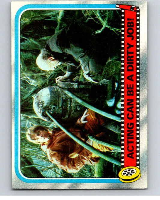 1980 Topps The Empire Strikes Back #262 Acting Can Be a Dirty Job!   V91399 Image 1