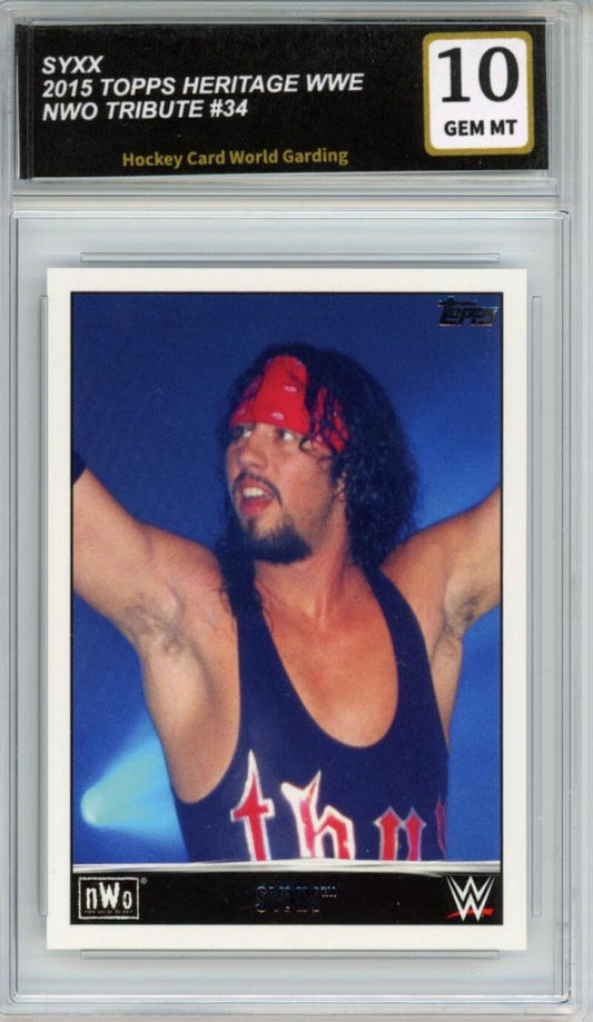 2015 Topps Heritage WWE NWO Tribute #34 Syxx Graded Gem Mint HCWG 10 Image 1