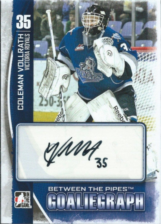  2013-14 Between the Pipes COLEMAN VOLLRATH Autograph  Goaliegraph 00450 Image 1