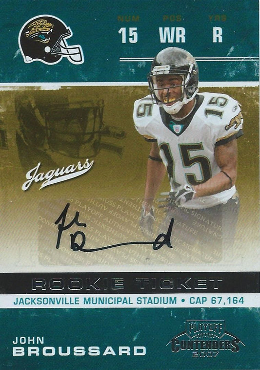  2007 Playoff Contenders $15 JOHN BROUSSARD Auto RC Signature 01113  01069  Image 1