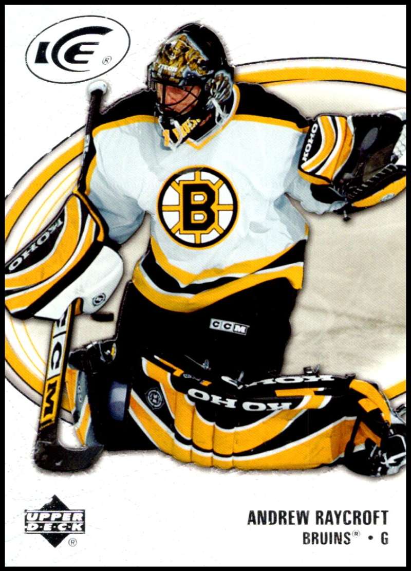 2005-06 Upper Deck Ice #8 Andrew Raycroft  Boston Bruins  V94820 Image 1